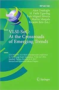 VLSI-SoC: At the Crossroads of Emerging Trends (Repost)