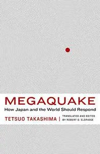 Megaquake : how Japan and the world should respond