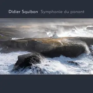 Baptiste Trotignon, Didier Ithursarry, Orchestre National de Bretagne - Didier Squiban: La Symphonie du Ponant (2022) [24/44]