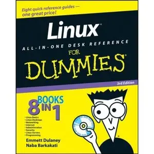  Linux All-in-One Desk Reference For Dummies (For Dummies (Computer/Tech)) (Repost) 