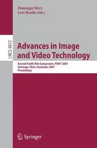 Advances in Image and Video Technology: Second Pacific Rim Symposium, PSIVT 2007 Santiago, Chile, December 17-19, 2007 Proceedi