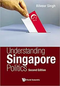 Understanding Singapore Politics, 2nd Edition