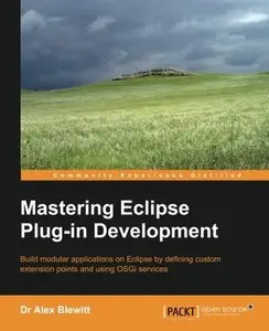 Mastering Eclipse Plug-in Development