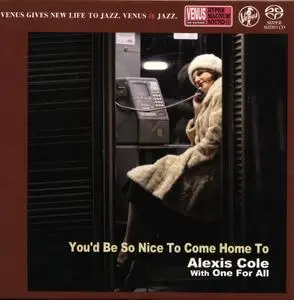 Alexis Cole - You'd Be So Nice To Come Home To (2010/2015) SACD ISO
