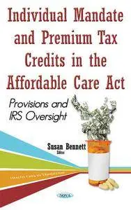 Individual Mandate and Premium Tax Credits in the Affordable Care Act