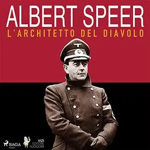 «Albert Speer, l'architetto del diavolo» by Luigi Romolo Carrino