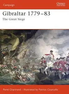 Gibraltar 1779-1783 (Osprey Campaign 172) (repost)