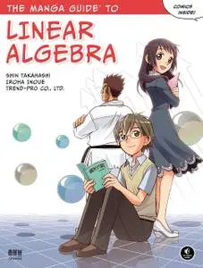 The Manga Guide to Linear Algebra (Repost)