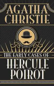 «Early Cases of Hercule Poirot, The» by Agatha Christie