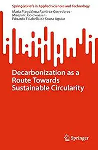 Decarbonization as a Route Towards Sustainable Circularity