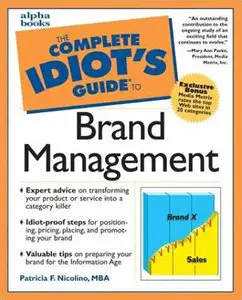 The Complete Idiot's Guide to Brand Management [Repost]