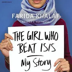 The Girl Who Beat Isis: Farida's Story [Audiobook]