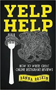 Yelp Help: How to Write Great Online Restaurant Reviews