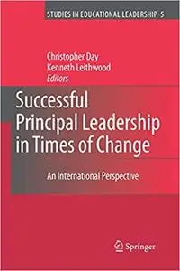 Successful Principal Leadership in Times of Change: An International Perspective