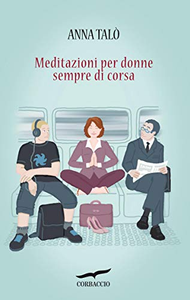 Meditazioni per donne sempre di corsa - Anna Talò