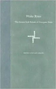 Wake Rites: The Ancient Irish Rituals of Finnegans Wake