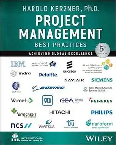 Project Management Best Practices: Achieving Global Excellence, 5th Edition