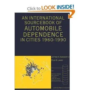 An International Sourcebook of Automobile Dependence in Cities, 1960-1990  