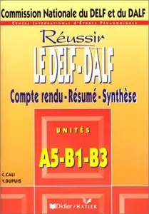 C. Cali, V. Dupuis, "Le DELF-DALF : Compte rendu - Résumé - Synthèse"