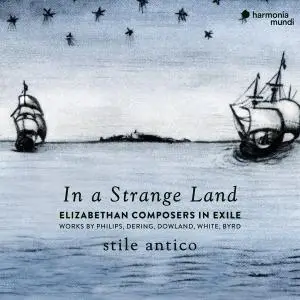 Stile Antico - In a Strange Land (2019) [Official Digital Download 24/96]