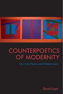 Counterpoetics of Modernity: On Irish Poetry and Modernism Ed 85