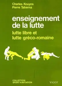 Enseignement de la lutte (lutte libre et lutte gréco-romaine) (Repost)