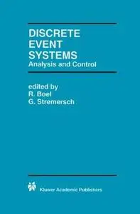 Discrete Event Systems: Analysis and Control