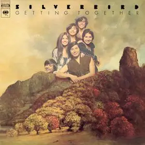 Silverbird - Getting Together (1972/2022)