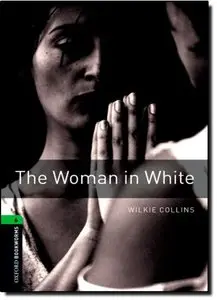 Oxford Bookworms Library: The Woman in White: Level 6: 2,500 Word Vocabulary by Richard G. Lewis