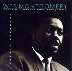 Wes Montgomery with Buddy Montgomery and Monk Montgomery - Groove Brothers (1998) [Recorded 1960-1961]