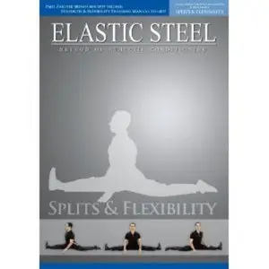 Elastic Steel - Everything You Ever Wanted To Know About Splits Paul Zaichik (2009)