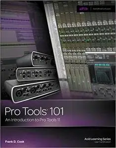 Pro Tools 101: An Introduction to Pro Tools 11