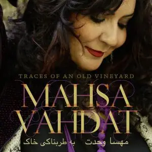 Mahsa Vahdat - Traces Of An Old Vineyard (2015)