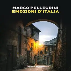 «Emozioni d'Italia» by Marco Pellegrini