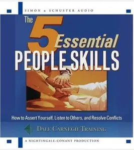 The 5 Essential People Skills: How to Assert Yourself, Listen to Others, and Resolve Conflicts [Repost]