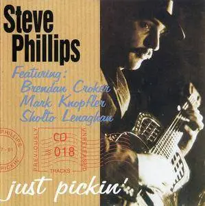 Steve Phillips (feat. Brendan Croker, Mark Knopfler, Sholto Lenaghan) - Just Pickin' (1996)