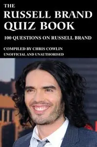 «The Russell Brand Quiz Book» by Chris Cowlin