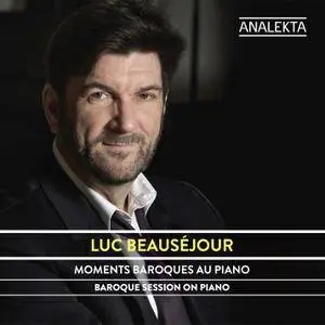 Luc Beauséjour - Baroque Session On Piano (2016)