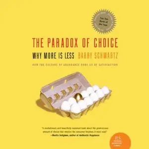 The Paradox of Choice: Why More Is Less (Audiobook)