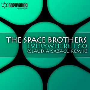 The space brothers - Everywhere I go ( Claudia Cazacu mixes)