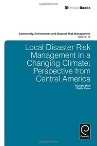Local Disaster Risk Management in a Changing Climate: Perspective from Central America