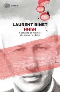 Laurent Binet – HHhH. Il cervello di Himmler si chiama Heydrich