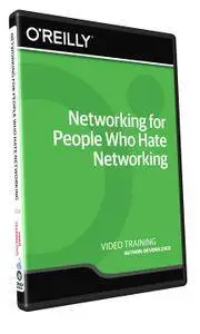 Networking for People Who Hate Networking Training Video [Repost]