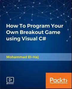 How To Program Your Own Breakout Game using Visual C#