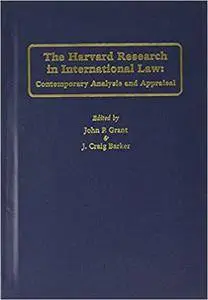 The Harvard Research in International Law: Contemporary Analysis and Appraisal