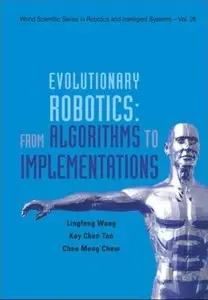 Evolutionary Robotics: From Algorithms to Implementations [Repost]