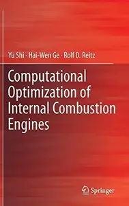 Computational Optimization of Internal Combustion Engines