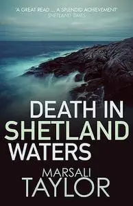 «Death in Shetland Waters» by Marsali Taylor