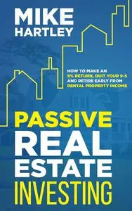 Passive Real Estate Investing: How to Make a 9% Return