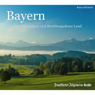«Bayern: Zwischen Schwangau und Berchtesgadener Land» by Frankfurter Allgemeine Archiv